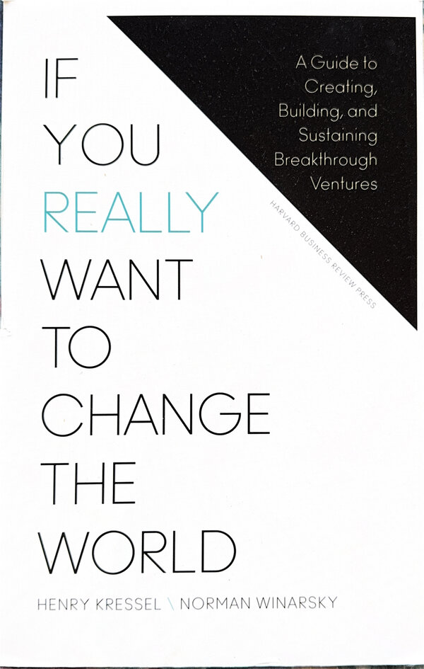 If You Really Want to Change the World — by Henry Kressel and Norman Winarsky